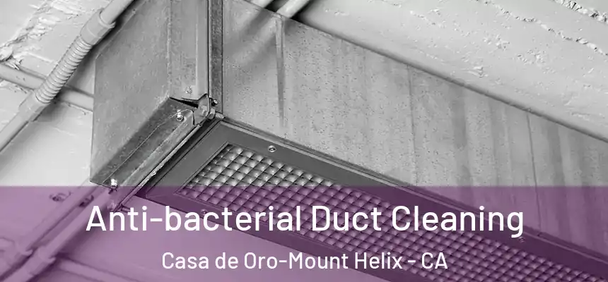 Anti-bacterial Duct Cleaning Casa de Oro-Mount Helix - CA