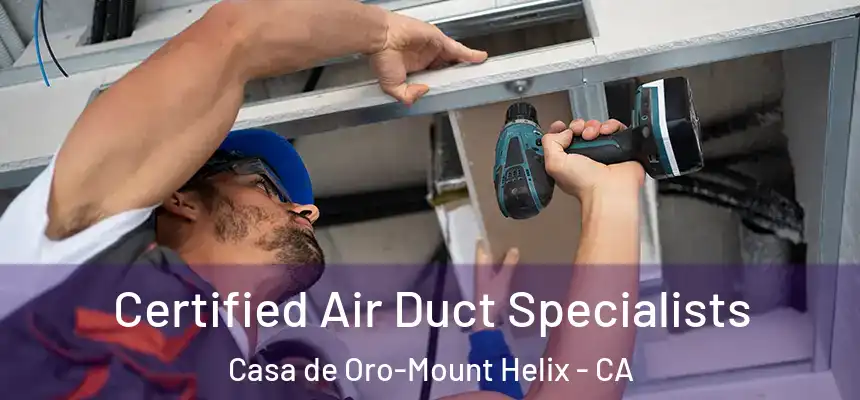 Certified Air Duct Specialists Casa de Oro-Mount Helix - CA