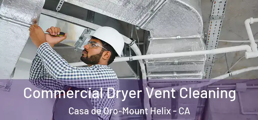 Commercial Dryer Vent Cleaning Casa de Oro-Mount Helix - CA