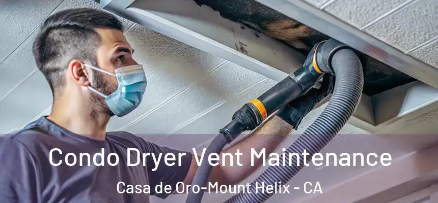  Condo Dryer Vent Maintenance Casa de Oro-Mount Helix - CA