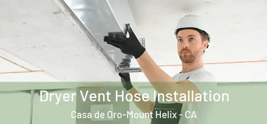  Dryer Vent Hose Installation Casa de Oro-Mount Helix - CA