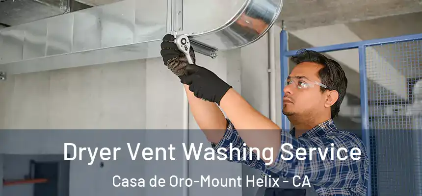 Dryer Vent Washing Service Casa de Oro-Mount Helix - CA