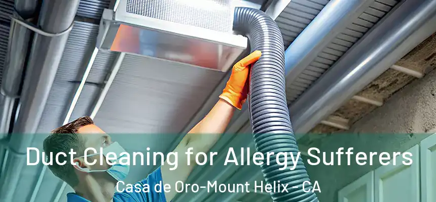  Duct Cleaning for Allergy Sufferers Casa de Oro-Mount Helix - CA