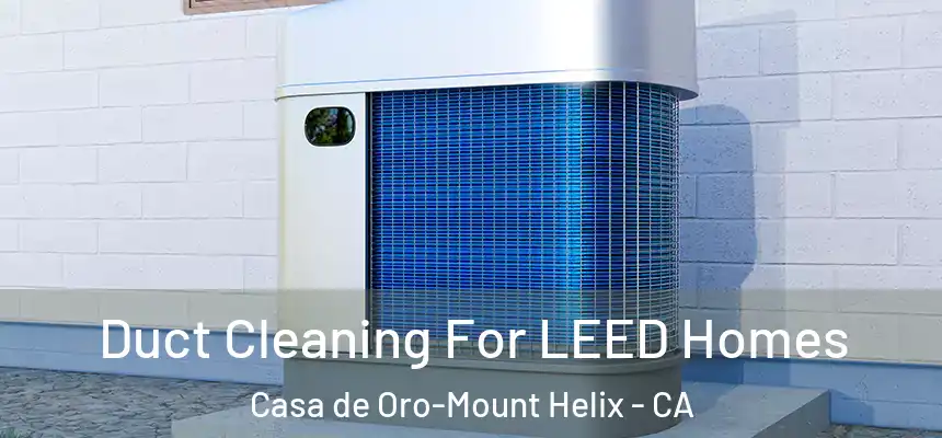  Duct Cleaning For LEED Homes Casa de Oro-Mount Helix - CA