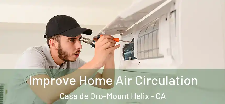 Improve Home Air Circulation Casa de Oro-Mount Helix - CA