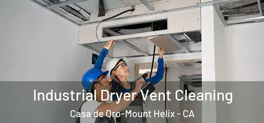  Industrial Dryer Vent Cleaning Casa de Oro-Mount Helix - CA
